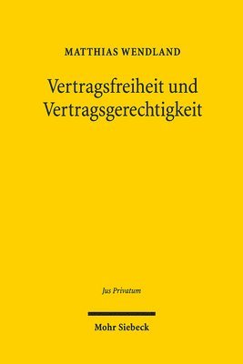 bokomslag Vertragsfreiheit und Vertragsgerechtigkeit