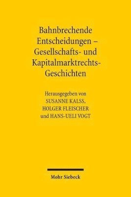 bokomslag Bahnbrechende Entscheidungen - Gesellschafts- und Kapitalmarktrechts-Geschichten