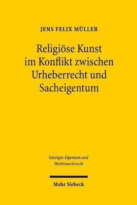 bokomslag Religise Kunst im Konflikt zwischen Urheberrecht und Sacheigentum