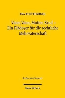 bokomslag Vater, Vater, Mutter, Kind - Ein Pldoyer fr die rechtliche Mehrvaterschaft