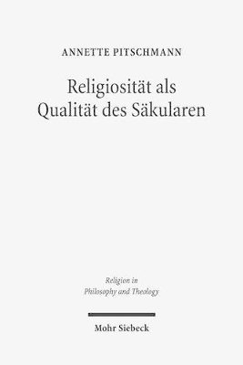 Annette Pitschmann - Religiosität als Qualität des Säkularen, Häftad