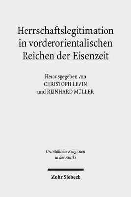 bokomslag Herrschaftslegitimation in vorderorientalischen Reichen der Eisenzeit