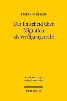 bokomslag Der Entscheid ber Migration als Verfgungsrecht