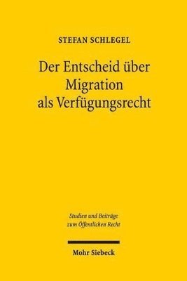 bokomslag Der Entscheid ber Migration als Verfgungsrecht