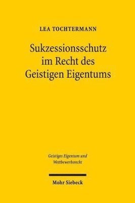 bokomslag Sukzessionsschutz im Recht des Geistigen Eigentums