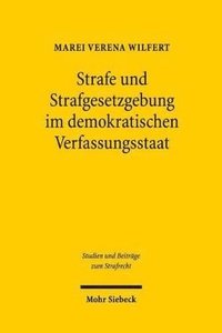 bokomslag Strafe und Strafgesetzgebung im demokratischen Verfassungsstaat