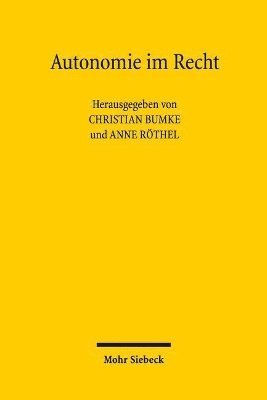 Christian Bumke, Anne Röthel, Anne Rothel - Autonomie im Recht, Häftad