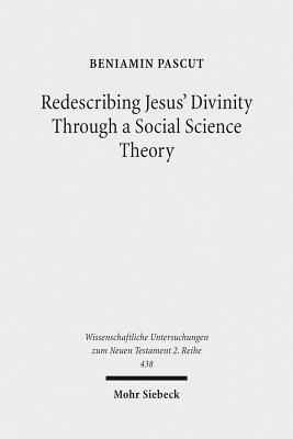 bokomslag Redescribing Jesus' Divinity Through a Social Science Theory