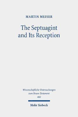 The Septuagint and Its Reception 1