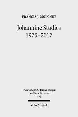 Francis J. Moloney - Johannine Studies 1975-2017, Inbunden