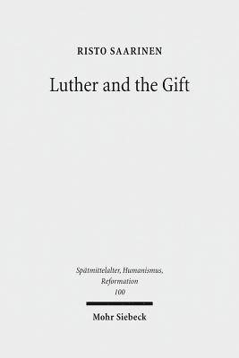 Risto Saarinen - Luther and the Gift, Inbunden