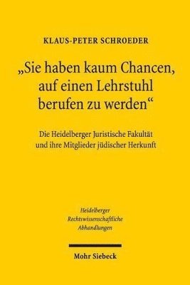 Klaus-Peter Schroeder - "Sie haben kaum Chancen, auf einen Lehrstuhl berufen zu werden", Inbunden