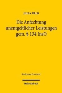 bokomslag Die Anfechtung unentgeltlicher Leistungen gem.  134 InsO