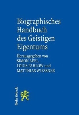 Simon Apel, Louis Pahlow, Matthias Wießner - Biographisches Handbuch des Geistigen Eigentums, Häftad