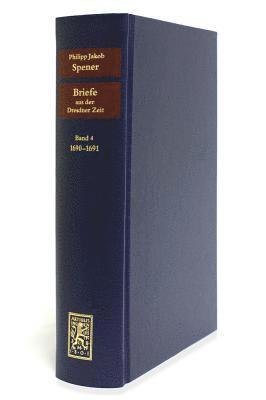 Philipp Jakob Spener, Udo Sträter, Johannes Wallmann - Briefe aus der Dresdner Zeit 1686-1691, Inbunden