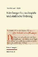 Nürnberger Fastnachtspiele und städtische Ordnung