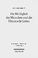 Gudrun Holtz - Die Nichtigkeit des Menschen und die Übermacht Gottes, Inbunden