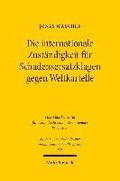 Jonas Wäschle, Jonas Waschle - Die internationale Zuständigkeit für Schadensersatzklagen gegen Weltkartelle, Häftad