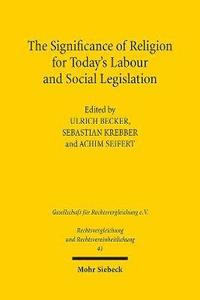 bokomslag The Significance of Religion for Today's Labour and Social Legislation