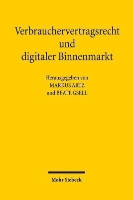 Markus Artz, Beate Gsell - Verbrauchervertragsrecht und digitaler Binnenmarkt, Häftad