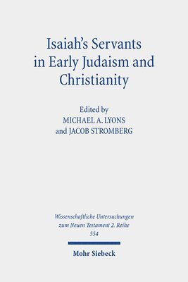 Michael A. Lyons, Jacob Stromberg - Isaiah's Servants in Early Judaism and Christianity, Häftad