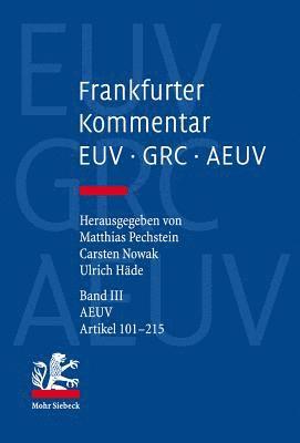 Ulrich Hade, Carsten Nowak - Frankfurter Kommentar Zu Euv, Grc Und Aeuv: Band 3: Aeuv, Artikel 101-215, Inbunden