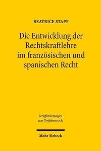 bokomslag Die Entwicklung der Rechtskraftlehre im franzsischen und spanischen Recht