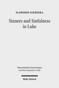 bokomslag Sinners and Sinfulness in Luke