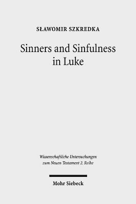 bokomslag Sinners and Sinfulness in Luke