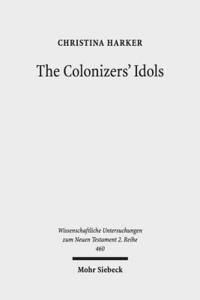 bokomslag The Colonizers' Idols