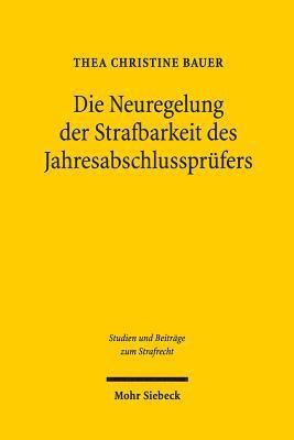 bokomslag Die Neuregelung der Strafbarkeit des Jahresabschlussprfers