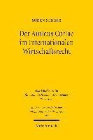 bokomslag Der Amicus Curiae im Internationalen Wirtschaftsrecht