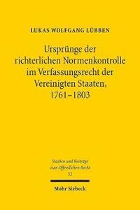 bokomslag Ursprnge der richterlichen Normenkontrolle im Verfassungsrecht der Vereinigten Staaten, 1761-1803