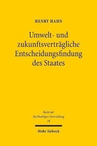 bokomslag Umwelt- und zukunftsvertrgliche Entscheidungsfindung des Staates