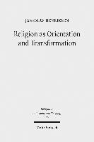 bokomslag Religion as Orientation and Transformation
