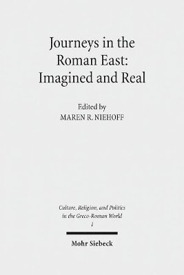 Maren R. Niehoff - Journeys in the Roman East: Imagined and Real, Inbunden