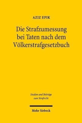 bokomslag Die Strafzumessung bei Taten nach dem Vlkerstrafgesetzbuch