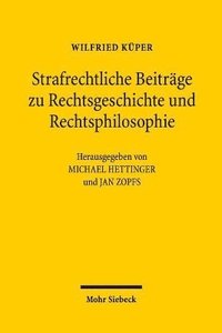 bokomslag Strafrechtliche Beitrge zu Rechtsgeschichte und Rechtsphilosophie