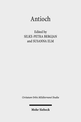 Silke-Petra Bergjan, Susanna Elm - Antioch II, Inbunden