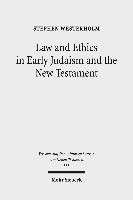 Law and Ethics in Early Judaism and the New Testament 1