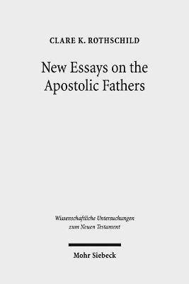 Clare K. Rothschild - New Essays on the Apostolic Fathers, Inbunden
