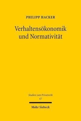 Philipp Hacker - Verhaltensökonomik und Normativität, Inbunden
