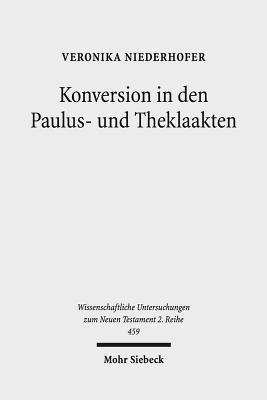 Veronika Niederhofer - Konversion in den Paulus- und Theklaakten, Häftad