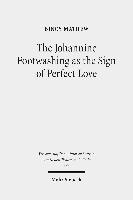 The Johannine Footwashing as the Sign of Perfect Love 1