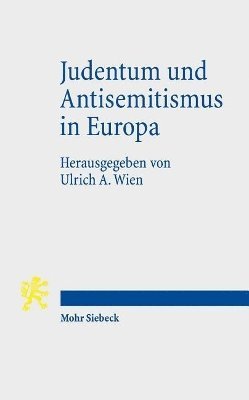 Ulrich A. Wien, Ulrich A Wien - Judentum und Antisemitismus in Europa, Häftad
