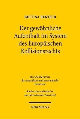 bokomslag Der gewhnliche Aufenthalt im System des Europischen Kollisionsrechts