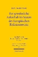 Bettina Rentsch - Der gewöhnliche Aufenthalt im System des Europäischen Kollisionsrechts, Häftad