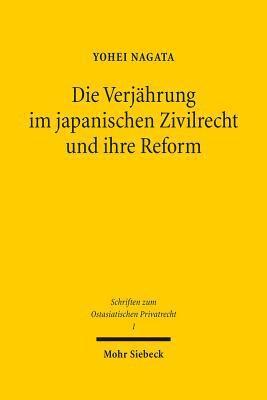 bokomslag Die Verjhrung im japanischen Zivilrecht und ihre Reform