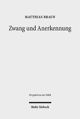 Matthias Braun - Zwang und Anerkennung, Häftad