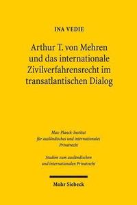 bokomslag Arthur T. von Mehren und das internationale Zivilverfahrensrecht im transatlantischen Dialog